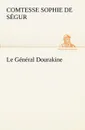 Le General Dourakine - Comtesse de Sophie Ségur