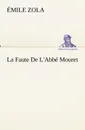 La Faute De L.Abbe Mouret - Émile Zola