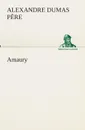Amaury - Alexandre Dumas père