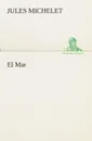 El Mar - Jules Michelet