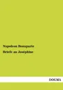 Briefe an Josephine - Napoleon Bonaparte