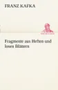 Fragmente Aus Heften Und Losen Bl Ttern - Franz Kafka