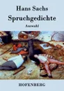 Spruchgedichte - Hans Sachs