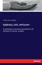 Epiphany, Lent, and Easter - Charles John Vaughan