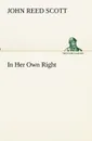 In Her Own Right - John Reed Scott