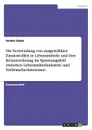 Die Verwendung von ausgewahlten Zusatzstoffen in Lebensmitteln und ihre Kennzeichnung im Spannungsfeld zwischen Lebensmittelindustrie und Verbraucherinteressen - Sandra Zapke