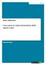 Casa russa. Le radici domestiche dello spirito russo - Aldo C. Marturano