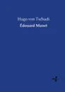 Edouard Manet - Hugo von Tschudi