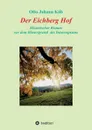 Der Eichberg Hof - Otto Johann Köb