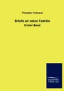 Briefe an seine Familie - Theodor Fontane