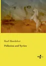 Palastina und Syrien - Karl Baedeker