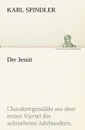 Der Jesuit - Karl Spindler