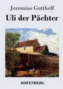 Uli der Pachter - Jeremias Gotthelf