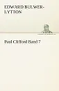 Paul Clifford Band 7 - Edward Bulwer Lytton Lytton