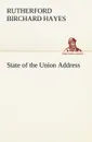 State of the Union Address - Rutherford Birchard Hayes