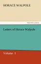 Letters of Horace Walpole - Horace Walpole