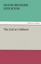 The Girl at Cobhurst - Frank Richard Stockton
