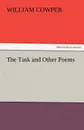 The Task and Other Poems - William Cowper