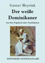 Der weisse Dominikaner - Gustav Meyrink