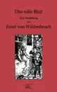 Das Edle Blut - Ernst Von Wildenbruch