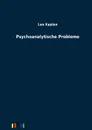 Psychoanalytische Probleme - Leo Kaplan
