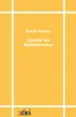 Goethe ALS Naturforscher - Rudolf Virchow