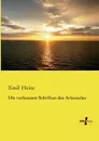 Die Verlorenen Schriften Des Aristoteles - Emil Heitz