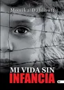 Mi Vida sin Infancia - Monika Dahlhoff