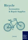 Bicycle Accessoires and Repair Supplies (1918) - N.N.
