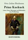 Prinz Kuckuck - Otto Julius Bierbaum