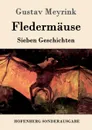 Fledermause - Gustav Meyrink