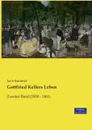 Gottfried Kellers Leben - Jacob Baechtold