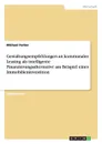 Gestaltungsempfehlungen an kommunales Leasing als intelligente Finanzierungsalternative am Beispiel einer Immobilieninvestition - Michael Ferber