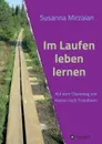 Im Laufen Leben Lernen - Susanna Mirzaian