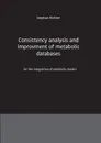 Consistency analysis and improvement of metabolic databases - Stephan Richter