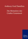 Die Memoiren Des Grafen Grammont - Anthony Graf Hamilton