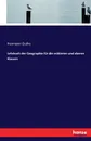 Lehrbuch der Geographie fur die mittleren und oberen Klassen - Hermann Guthe