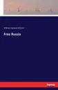 Free Russia - William Hepworth Dixon
