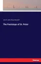 The Footsteps of St. Peter - John R. (John Ross) Macduff