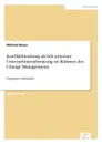 Konfliktberatung als Teil externer Unternehmensberatung im Rahmen des Change Managements - Michael Bauer