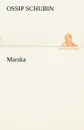 Marska - Ossip Schubin