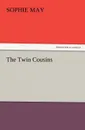 The Twin Cousins - Sophie May
