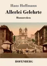 Allerlei Gelehrte - Hans Hoffmann