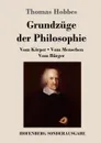 Grundzuge der Philosophie - Hobbes Thomas