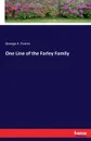 One Line of the Farley Family - George E. Foster