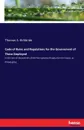 Code of Rules and Regulations for the Government of Those Employed - Thomas S. Kirkbride