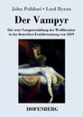 Der Vampyr - John Polidori, Lord Byron