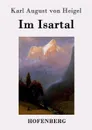 Im Isartal - Karl August von Heigel