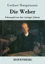 Die Weber - Gerhart Hauptmann