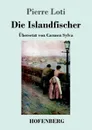 Die Islandfischer - Pierre Loti